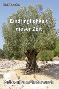 Eindringlichkeit dieser Zeit