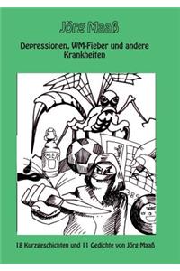 Depressionen, WM-Fieber und andere Krankheiten