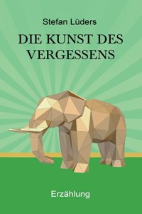 Kunst des Vergessens