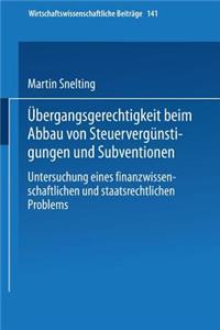 Übergangsgerechtigkeit Beim Abbau Von Steuervergünstigungen Und Subventionen