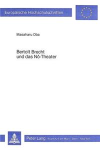 Bertolt Brecht Und Das No-Theater