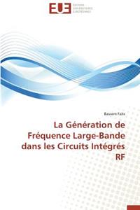 La G�n�ration de Fr�quence Large-Bande Dans Les Circuits Int�gr�s RF