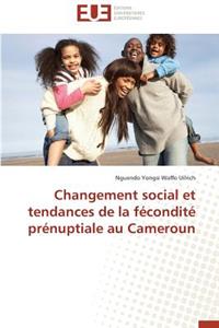 Changement Social Et Tendances de la Fécondité Prénuptiale Au Cameroun