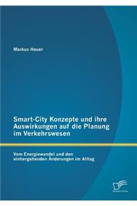 Smart-City Konzepte und ihre Auswirkungen auf die Planung im Verkehrswesen