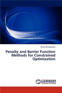 Penalty and Barrier Function Methods for Constrained Optimization