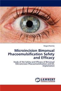 Microincision Bimanual Phacoemulsification Safety and Efficacy