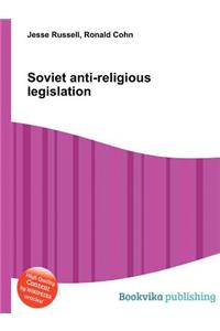 Soviet Anti-Religious Legislation