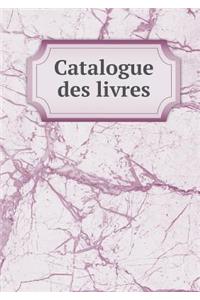 Catalogue Des Livres