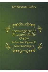 L'Ermitage de J.J. Rousseau Et de Grétry Poëme Avec Figures Et Notes Historiques