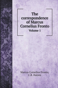 The correspondence of Marcus Cornelius Fronto