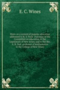 HINTS ON A SYSTEM OF POPULAR EDUCATION