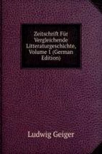 Zeitschrift Fur Vergleichende Litteraturgeschichte, Volume 1 (German Edition)