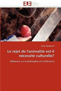 Le Rejet de l''animalit? Est-Il N?cessit? Culturelle?