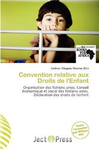 Convention Relative Aux Droits de L'Enfant