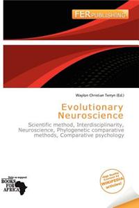 Evolutionary Neuroscience