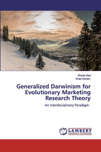 Generalized Darwinism for Evolutionary Marketing Research Theory