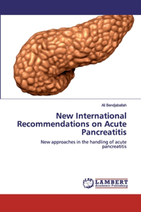 New International Recommendations on Acute Pancreatitis