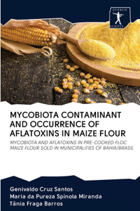 Mycobiota Contaminant and Occurrence of Aflatoxins in Maize Flour