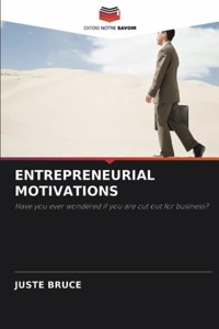 Entrepreneurial Motivations