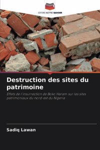 Destruction des sites du patrimoine