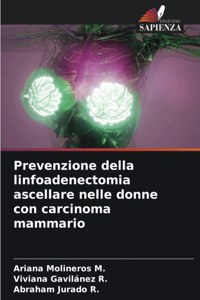 Prevenzione della linfoadenectomia ascellare nelle donne con carcinoma mammario