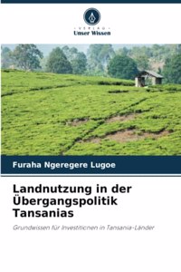 Landnutzung in der Übergangspolitik Tansanias