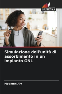 Simulazione dell'unità di assorbimento in un impianto GNL