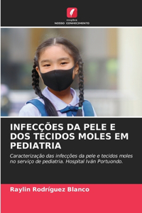 Infecções Da Pele E DOS Tecidos Moles Em Pediatria