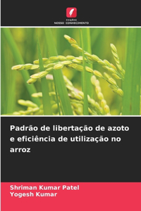 Padrão de libertação de azoto e eficiência de utilização no arroz