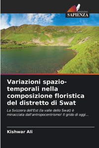 Variazioni spazio-temporali nella composizione floristica del distretto di Swat