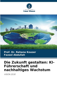 Die Zukunft gestalten