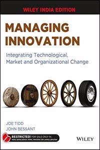 Managing Innovation : Integrating Technological, Market And Organizational Change