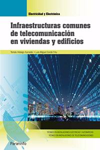 Infraestructuras comunes de telecomunicacion en viviendas y edificios (Edicion 2019)
