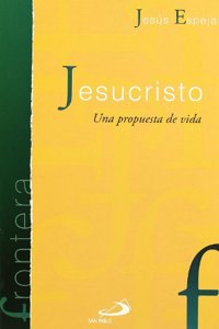 Jesucristo: Una propuesta de vida