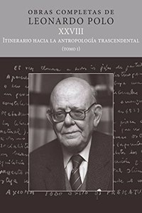 (L.P. XXVIII) Itinerario hacia la antropologia trascendental: Tomo I