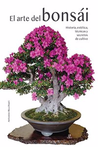 El Arte del Bonsai: Historia, Estetica, Tecnicas y Secretos de Cultivo: 5