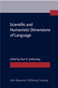 Scientific and Humanistic Dimensions of Language