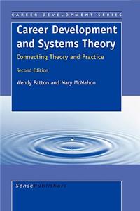 Career Development and Systems Theory: Connecting Theory and Practice. 2nd Edition