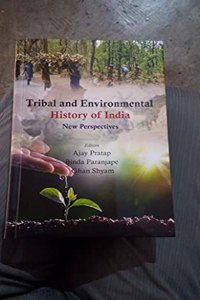 TRIBAL AND ENVIRONMENTAL INDIA NEW PERSPECTIVE