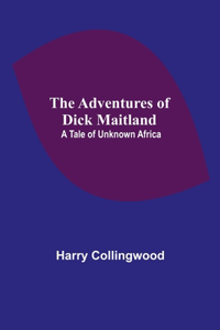 The Adventures of Dick Maitland