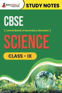 CBSE (Central Board of Secondary Education) Class IX - Science Topic-wise Notes A Complete Preparation Study Notes with Solved MCQs