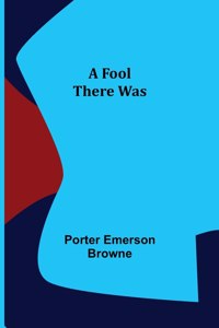 Fool There Was