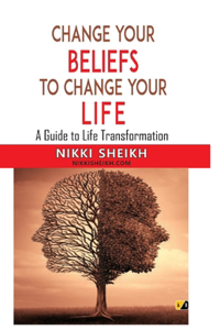 Change Your Belifes To Change Your Life
