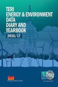 TERI Energy & Environment Data Diary and Yearbook (TEDDY) 2016/17: (with complimentary CD)
