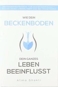 Wie dein Beckenboden dein ganzes Leben beeinflusst
