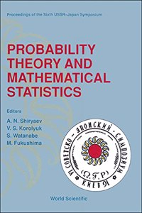 Probability Theory and Mathematical Statistics - Proceedings of the 6th Ussr-Japan Symposium