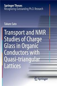 Transport and NMR Studies of Charge Glass in Organic Conductors with Quasi-Triangular Lattices