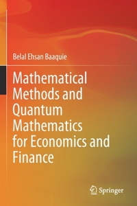 Mathematical Methods and Quantum Mathematics for Economics and Finance