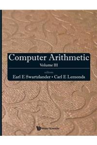 Computer Arithmetic - Volume III