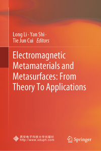 Electromagnetic Metamaterials and Metasurfaces: From Theory to Applications